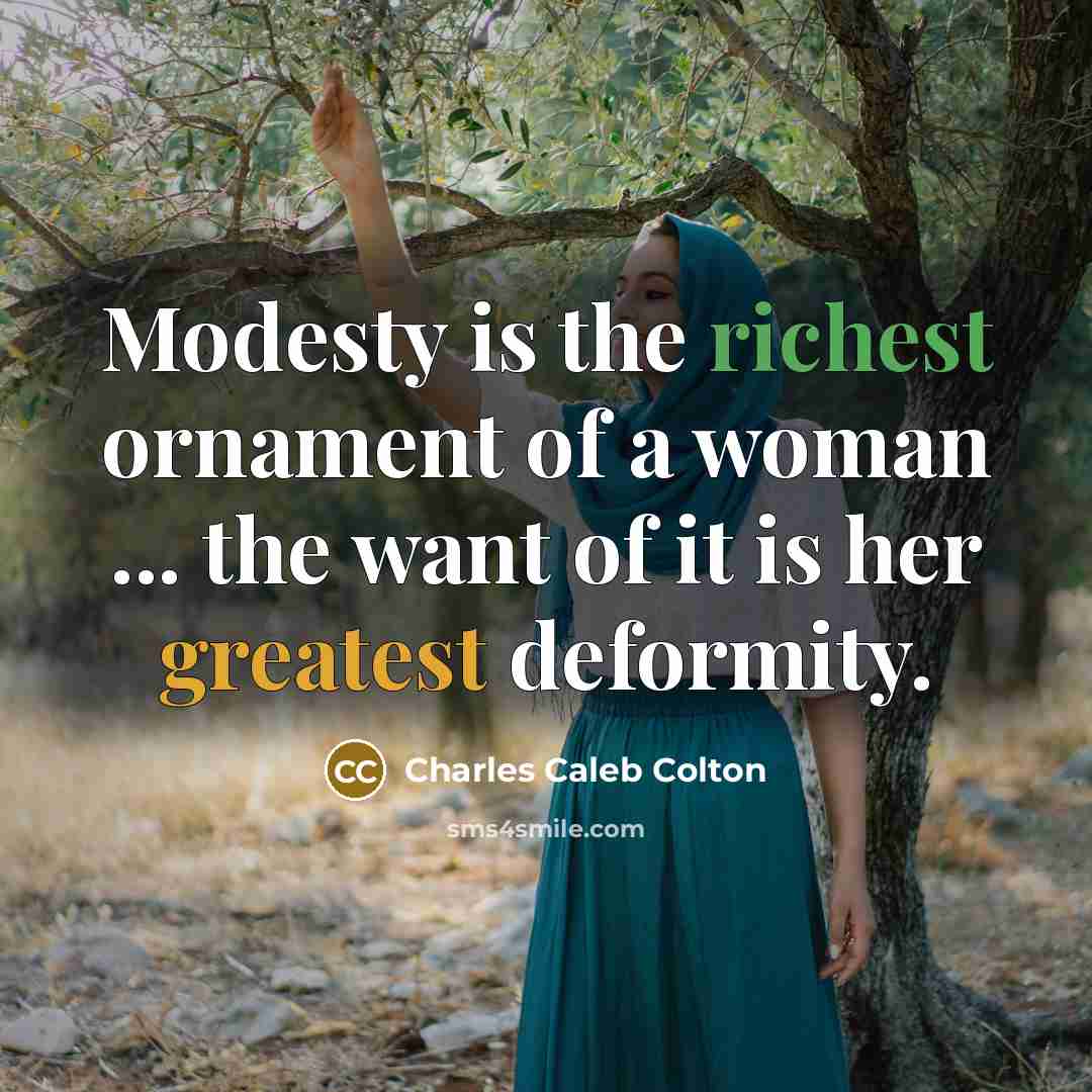 “Modesty is the richest ornament of a woman ... the…” quote by Charles Caleb Colton