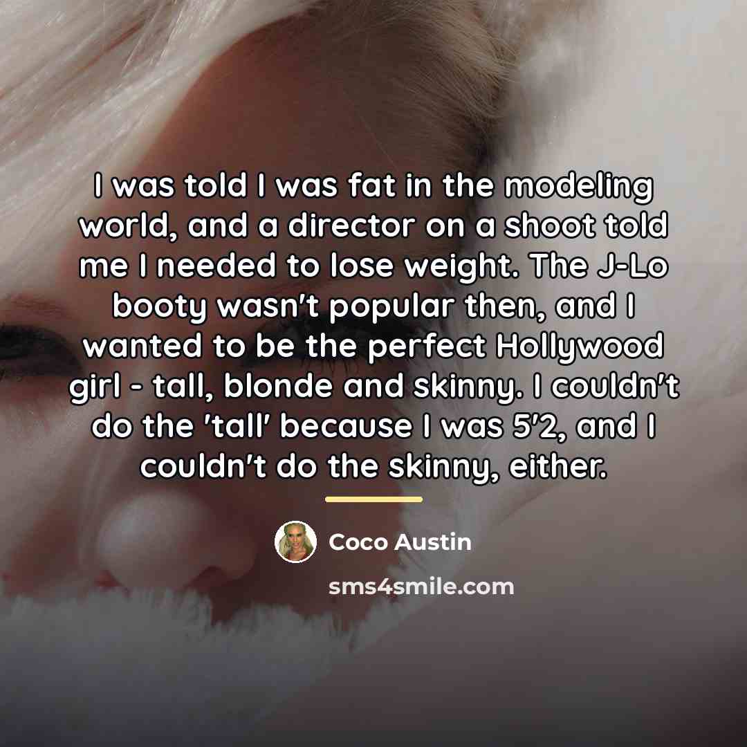 “I was told I was fat in the modeling world,…” quote by Coco Austin