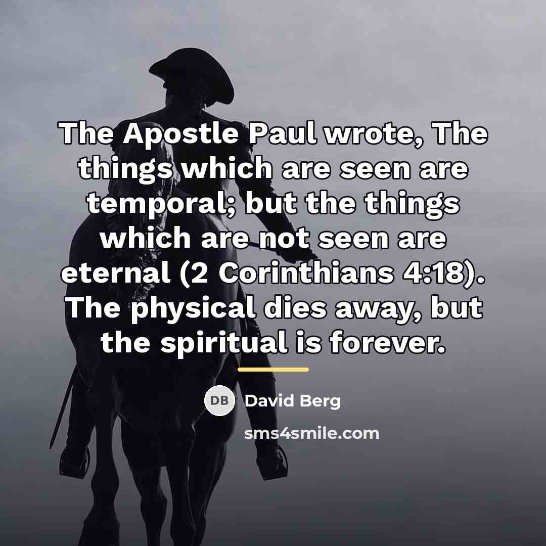 “The Apostle Paul wrote, The things which are seen are…” quote by David Berg