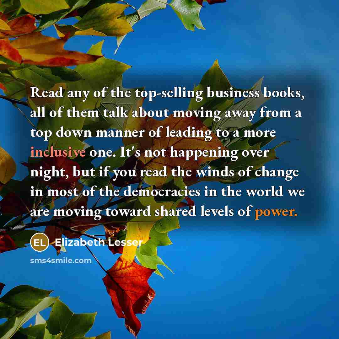 “Read any of the top-selling business books, all of them…” quote by Elizabeth Lesser