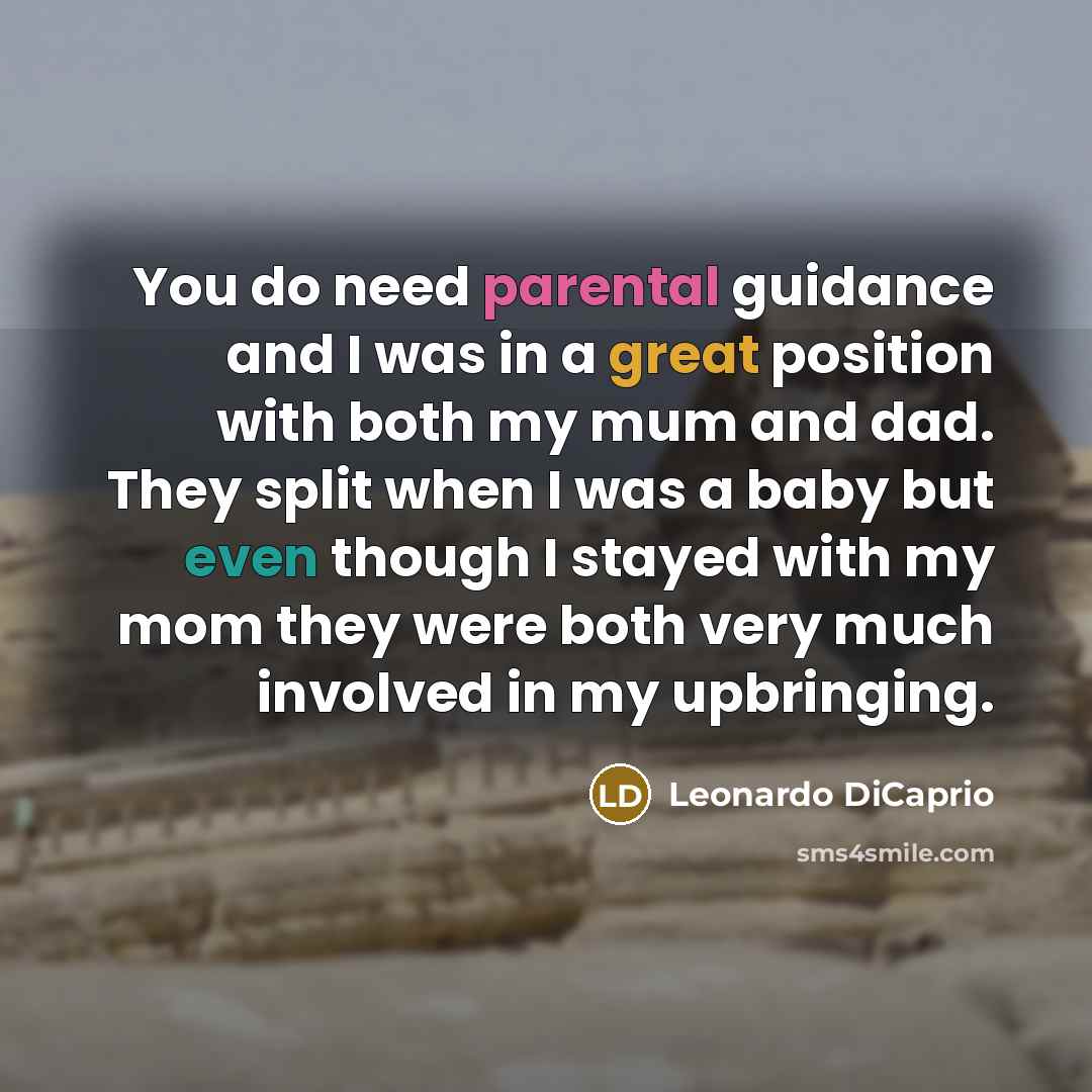 “You do need parental guidance and I was in a…” quote by Leonardo DiCaprio