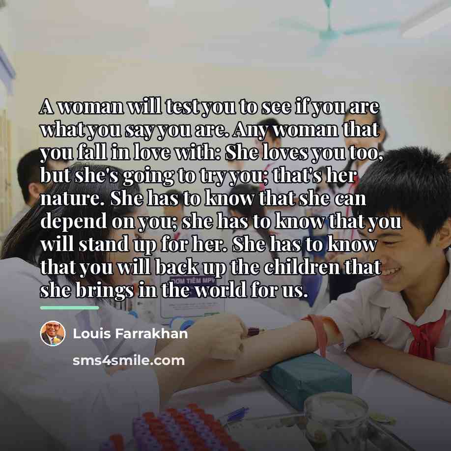 “A woman will test you to see if you are…” quote by Louis Farrakhan
