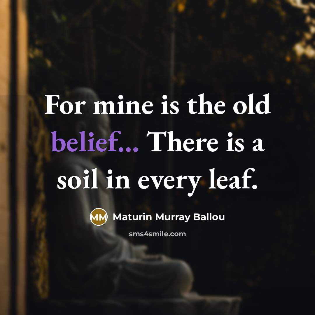 “For mine is the old belief... There is a soil…” quote by Maturin Murray Ballou