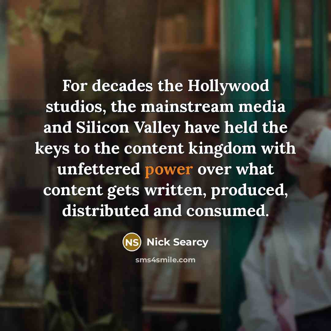 “For decades the Hollywood studios, the mainstream media and Silicon…” quote by Nick Searcy