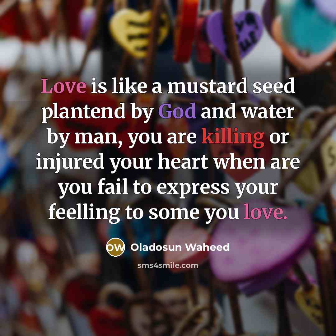 “Love is like a mustard seed plantend by God and…” quote by Oladosun Waheed