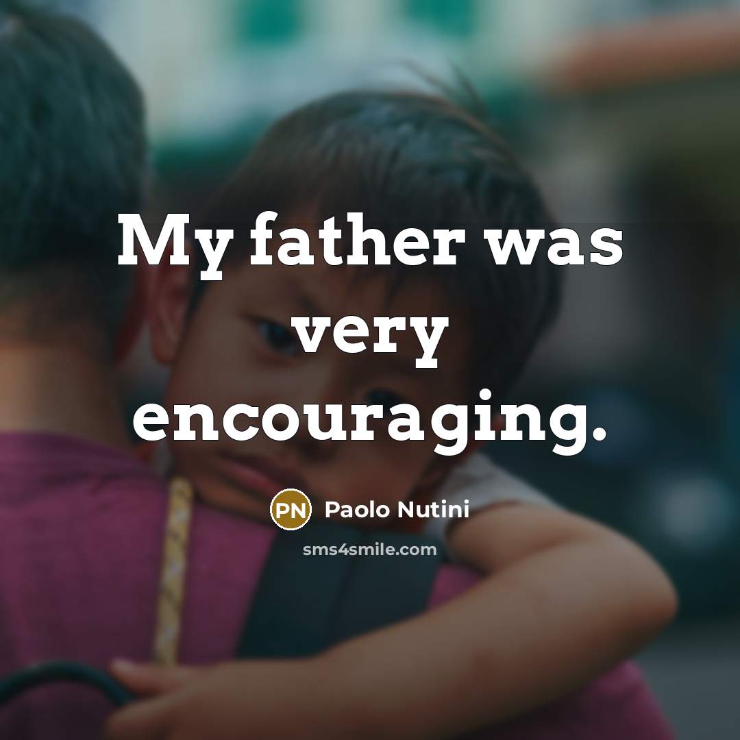 “My father was very encouraging.…” quote by Paolo Nutini