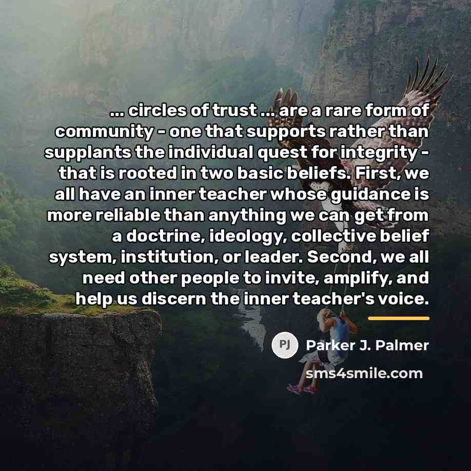 “... circles of trust ... are a rare form of…” quote by Parker J. Palmer