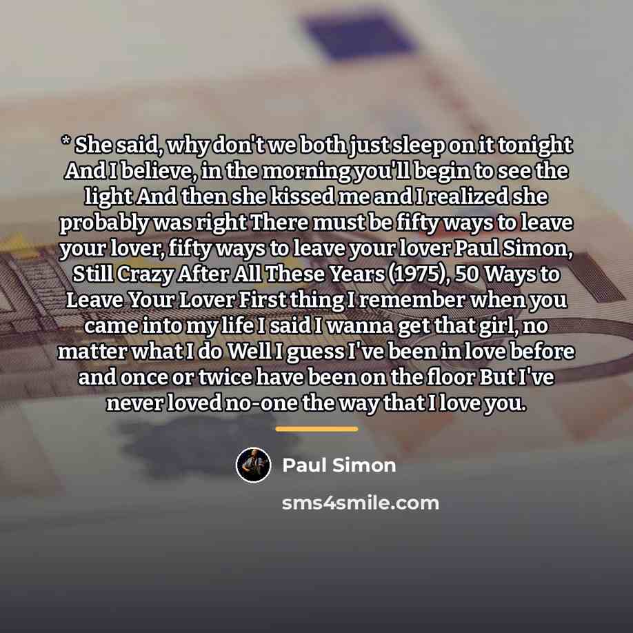 “* She said, why don't we both just sleep on…” quote by Paul Simon