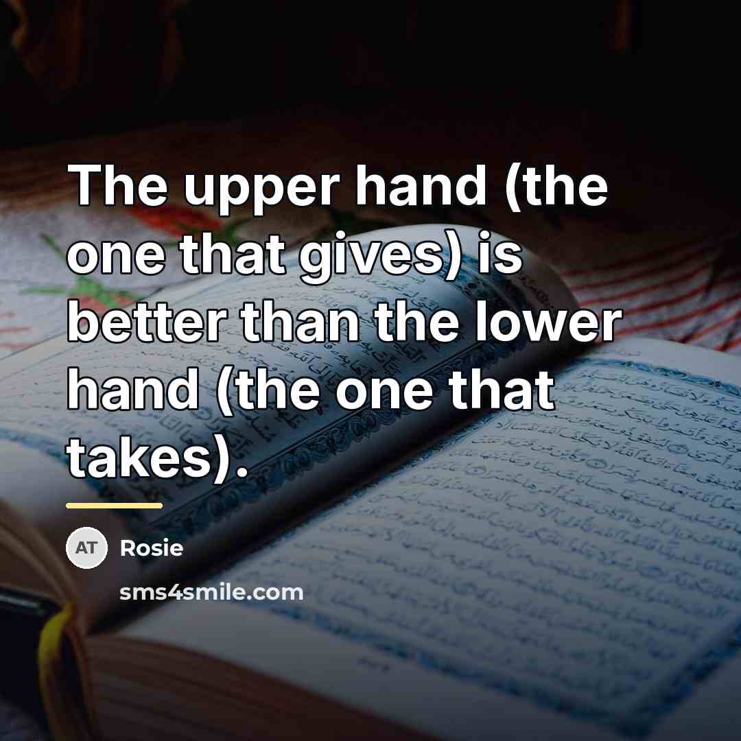 “The upper hand (the one that gives) is better than…” quote by Rosie