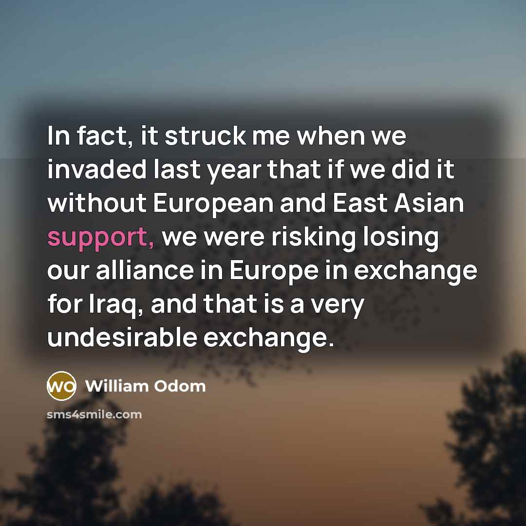 “In fact, it struck me when we invaded last year…” quote by William Odom