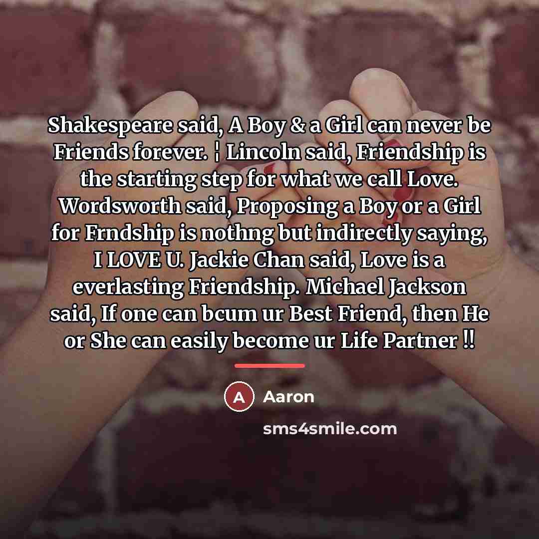 “Shakespeare said, A Boy & a Girl can never be…” quote by AaRon