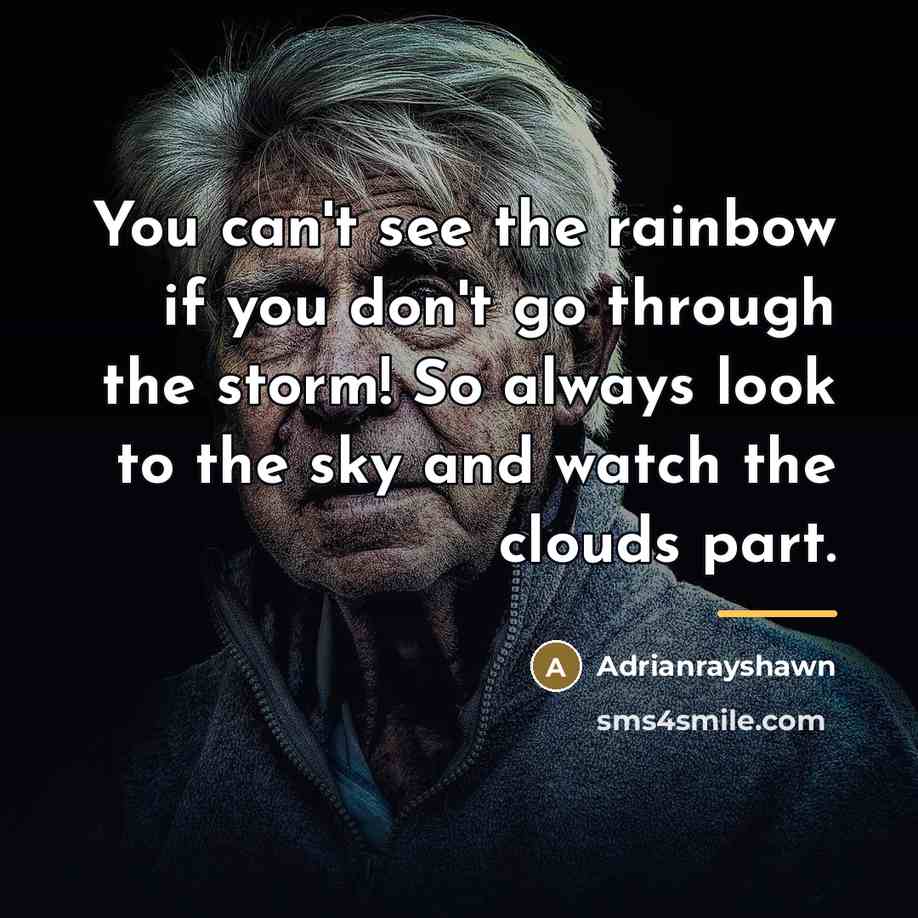 “You can't see the rainbow if you don't go through…” quote by Adrianrayshawn