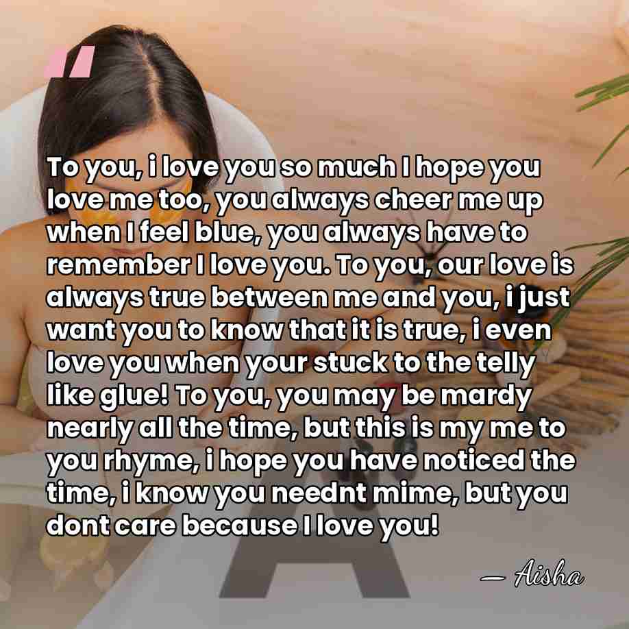 To you, i love you so much I hope you love me&hellip; - Aisha
