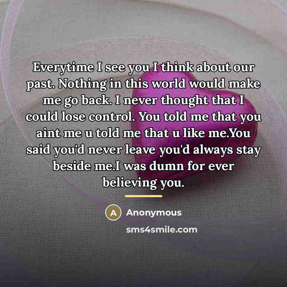 “Everytime I see you I think about our past. Nothing…” quote by Anonymous