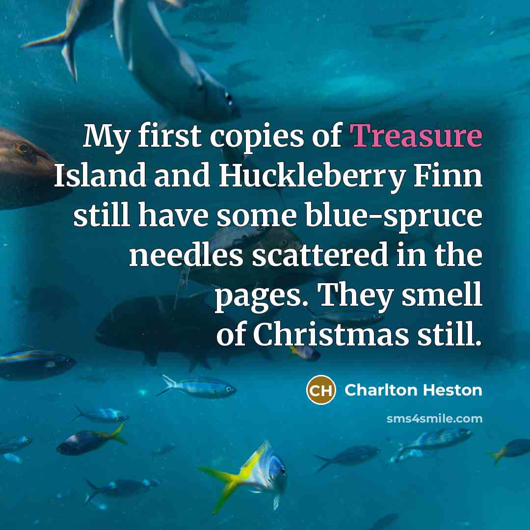“My first copies of Treasure Island and Huckleberry Finn still…” quote by Charlton Heston