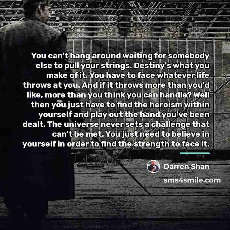 “You can't hang around waiting for somebody else to pull…” quote by Darren Shan