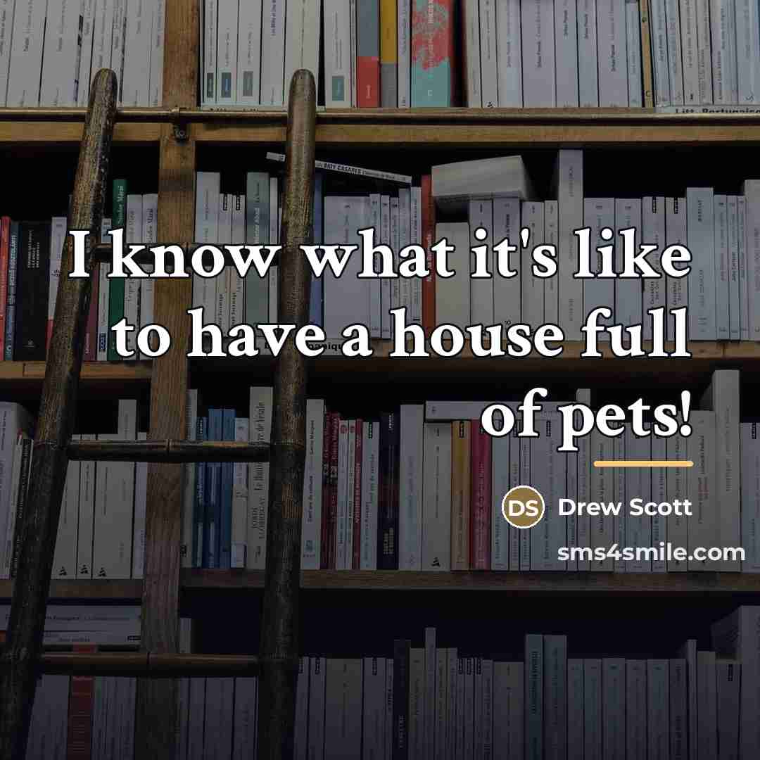 “I know what it's like to have a house full…” quote by Drew Scott