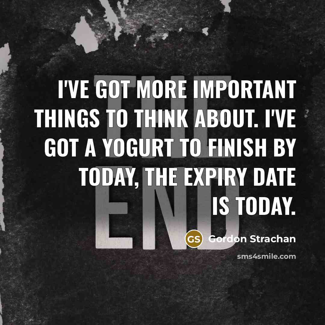 “I've got more important things to think about. I've got…” quote by Gordon Strachan