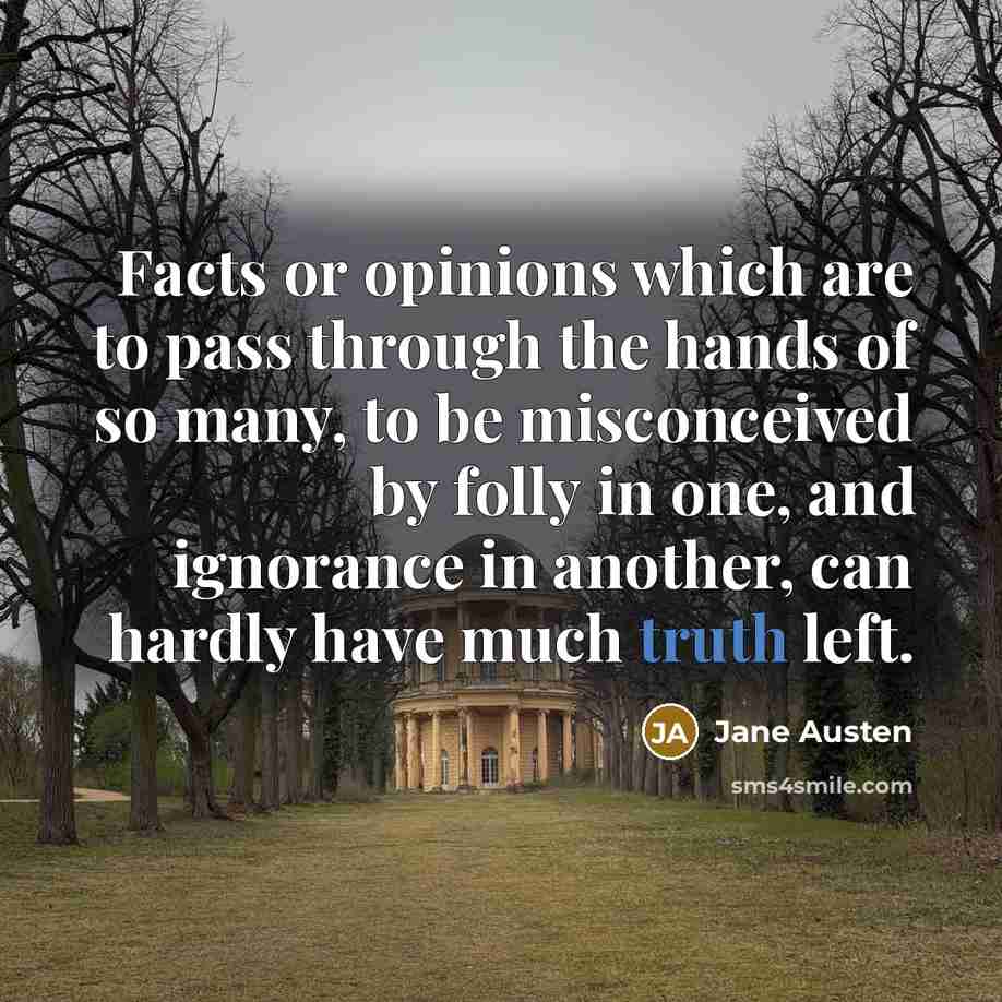 “Facts or opinions which are to pass through the hands…” quote by Jane Austen