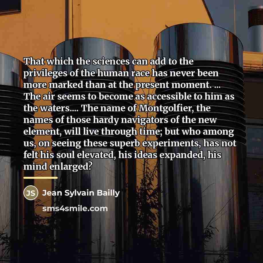 “That which the sciences can add to the privileges of…” quote by Jean Sylvain Bailly