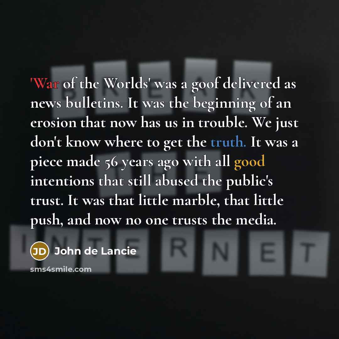 “'War of the Worlds' was a goof delivered as news…” quote by John de Lancie