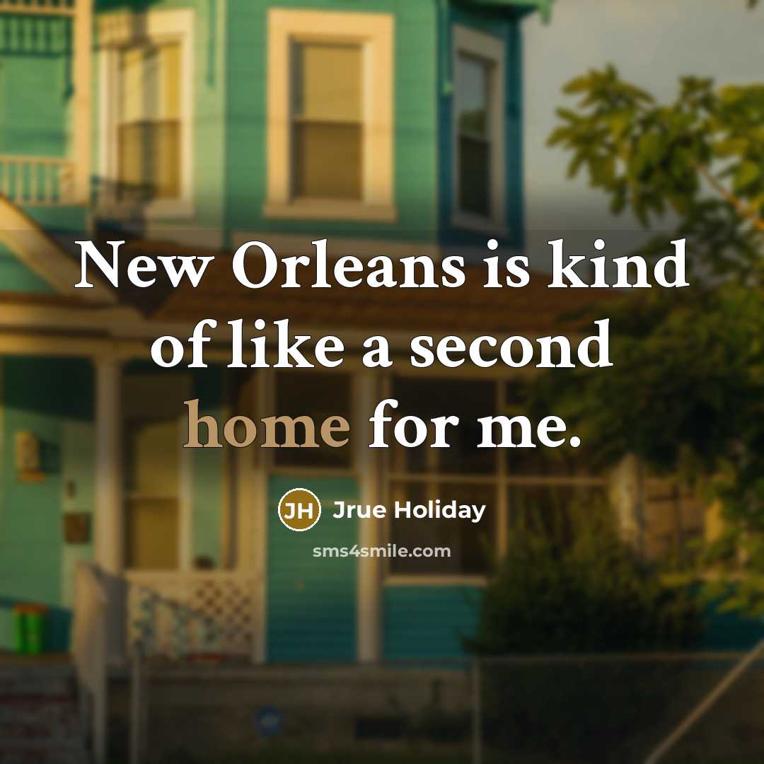 “New Orleans is kind of like a second home for…” quote by Jrue Holiday