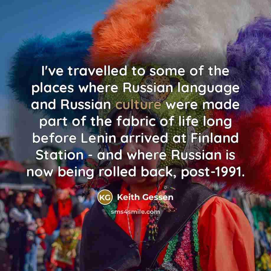 “I've travelled to some of the places where Russian language…” quote by Keith Gessen