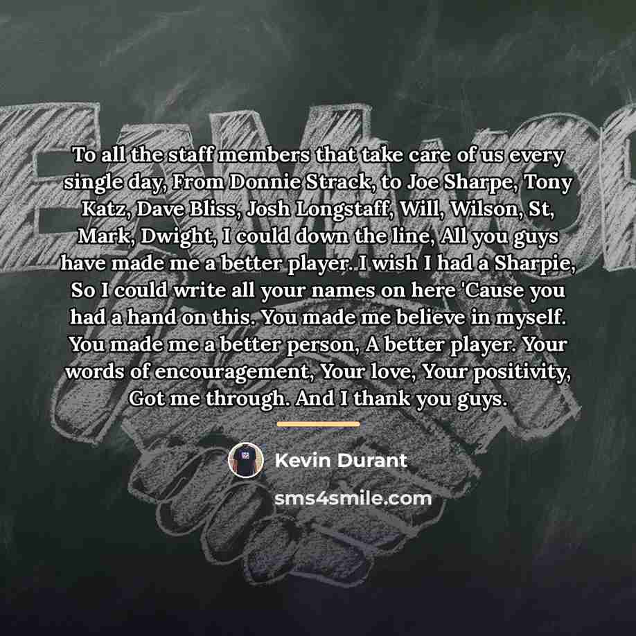 “To all the staff members that take care of us…” quote by Kevin Durant