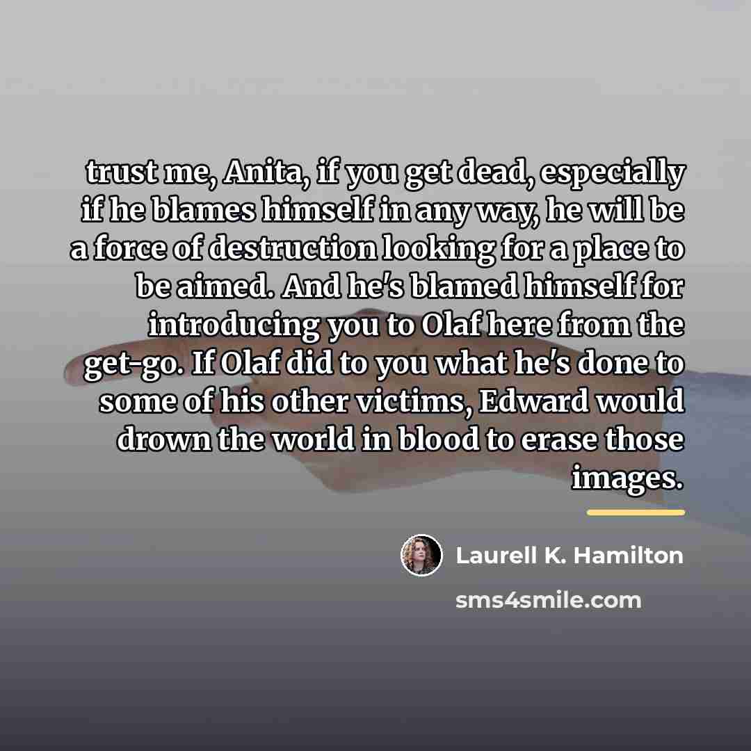 “trust me, Anita, if you get dead, especially if he…” quote by Laurell K. Hamilton