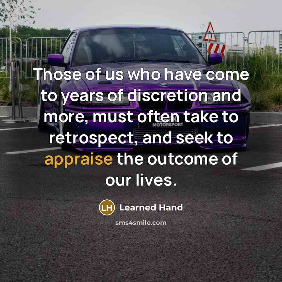 “Those of us who have come to years of discretion…” quote by Learned Hand