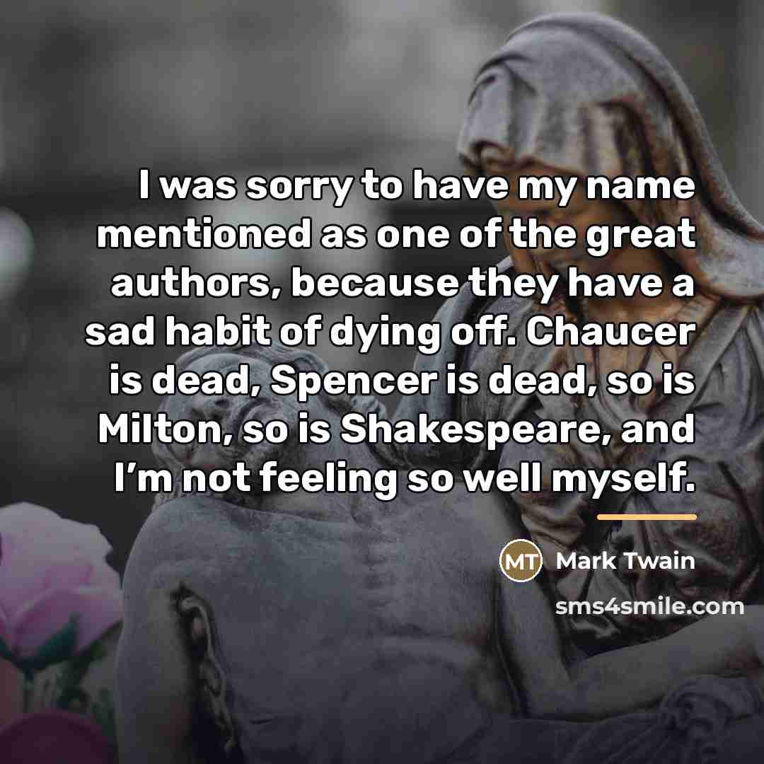“I was sorry to have my name mentioned as one…” quote by Mark Twain
