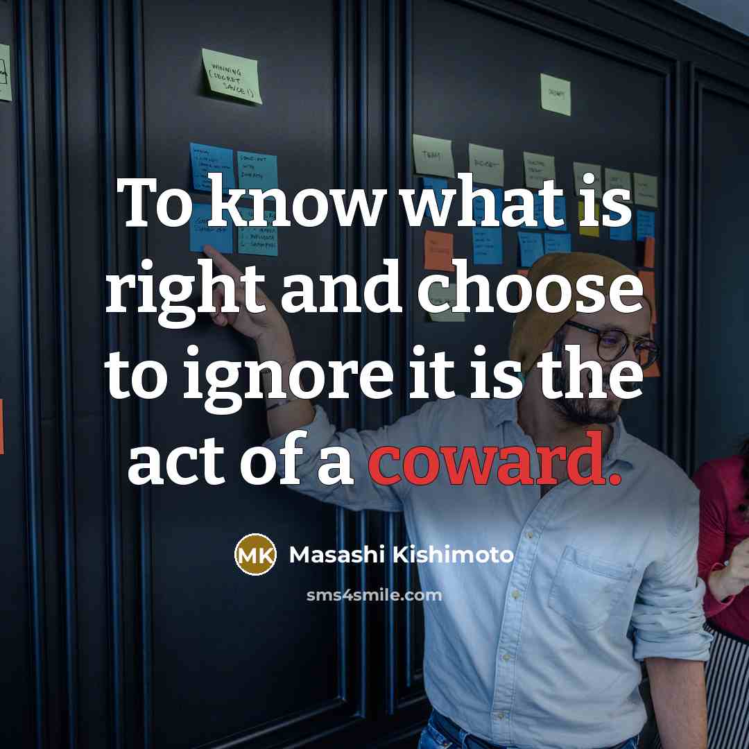 “To know what is right and choose to ignore it…” quote by Masashi Kishimoto