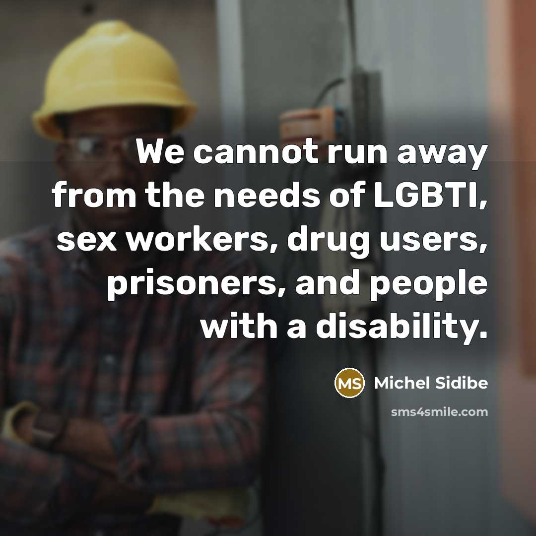 “We cannot run away from the needs of LGBTI, sex…” quote by Michel Sidibe
