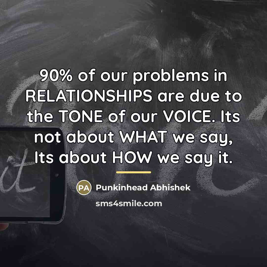 “90% of our problems in RELATIONSHIPS are due to the…” quote by Punkinhead Abhishek