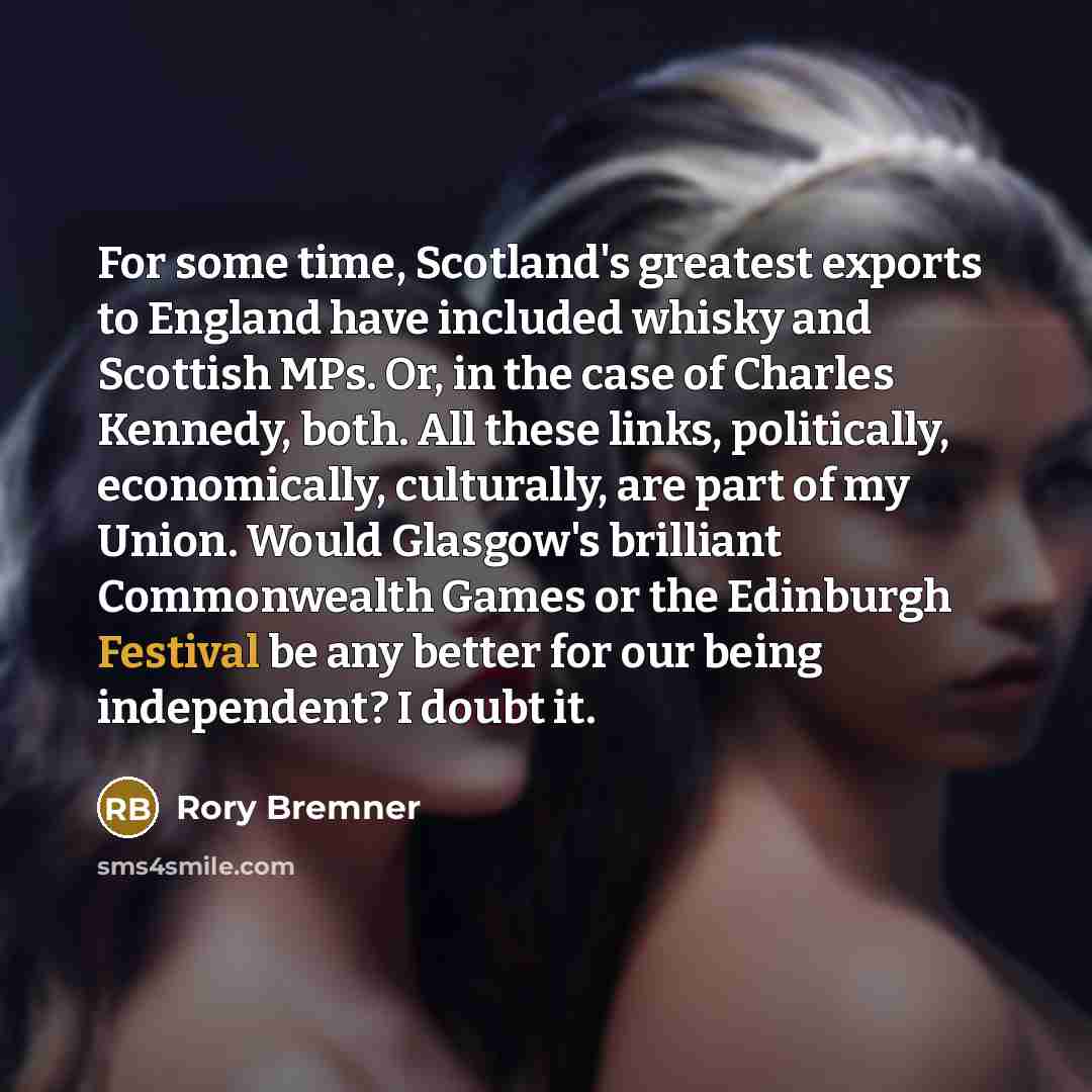 “For some time, Scotland's greatest exports to England have included…” quote by Rory Bremner
