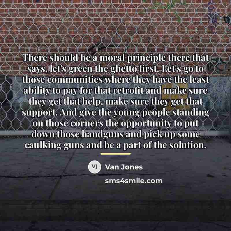 “There should be a moral principle there that says, let's…” quote by Van Jones