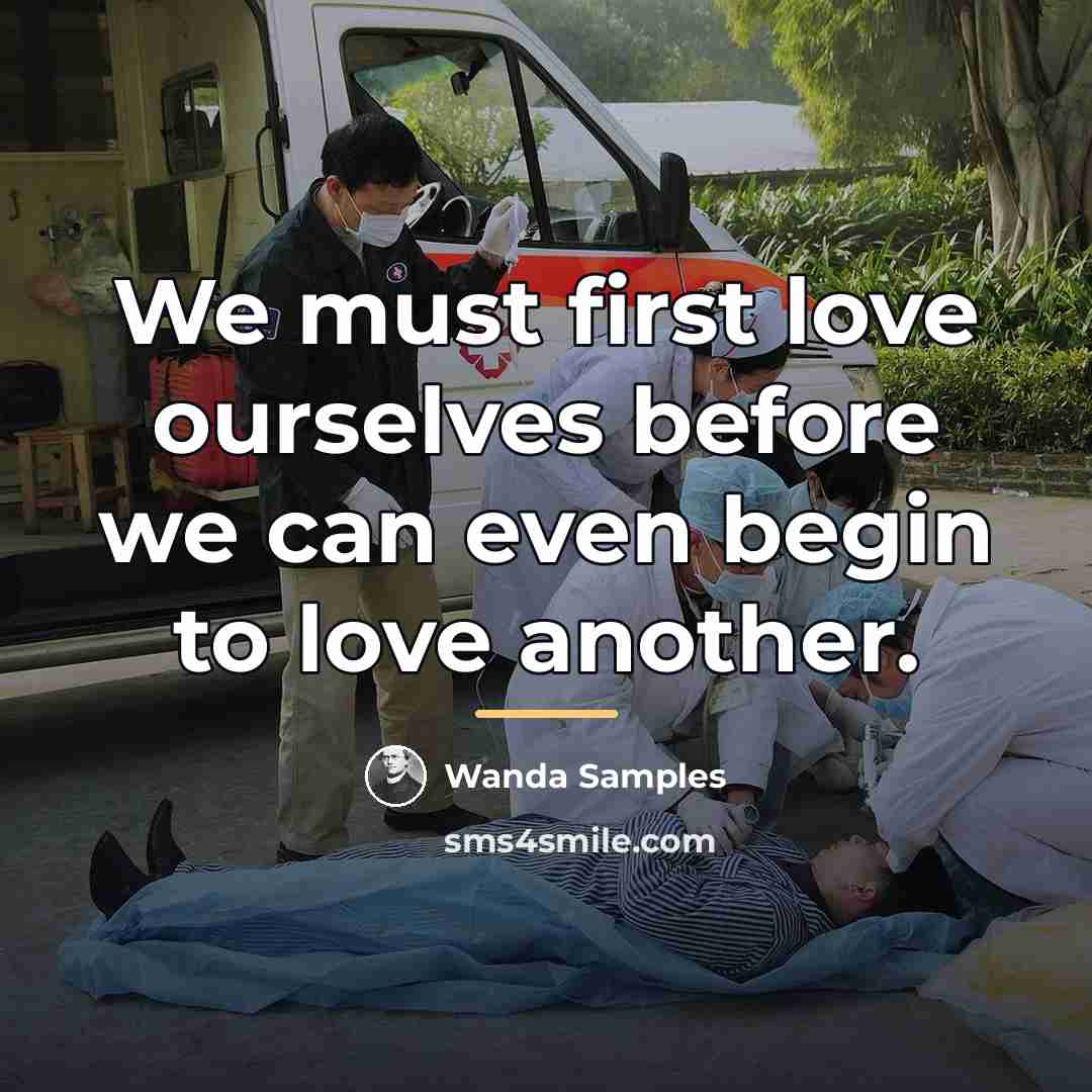 “We must first love ourselves before we can even begin…” quote by Wanda Samples