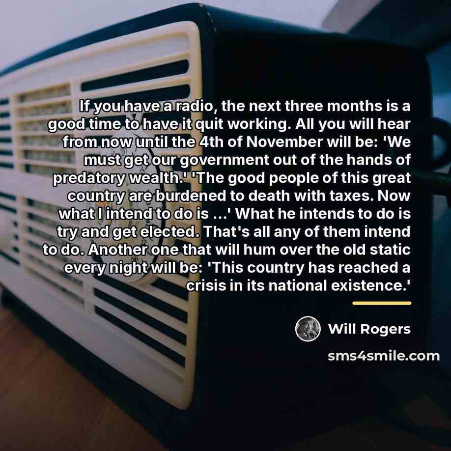 “If you have a radio, the next three months is…” quote by Will Rogers