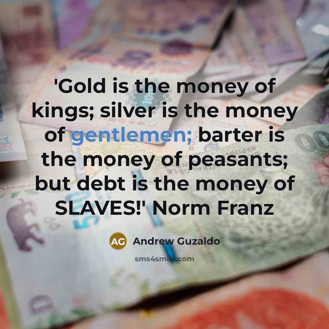 “'Gold is the money of kings; silver is the money…” quote by Andrew Guzaldo