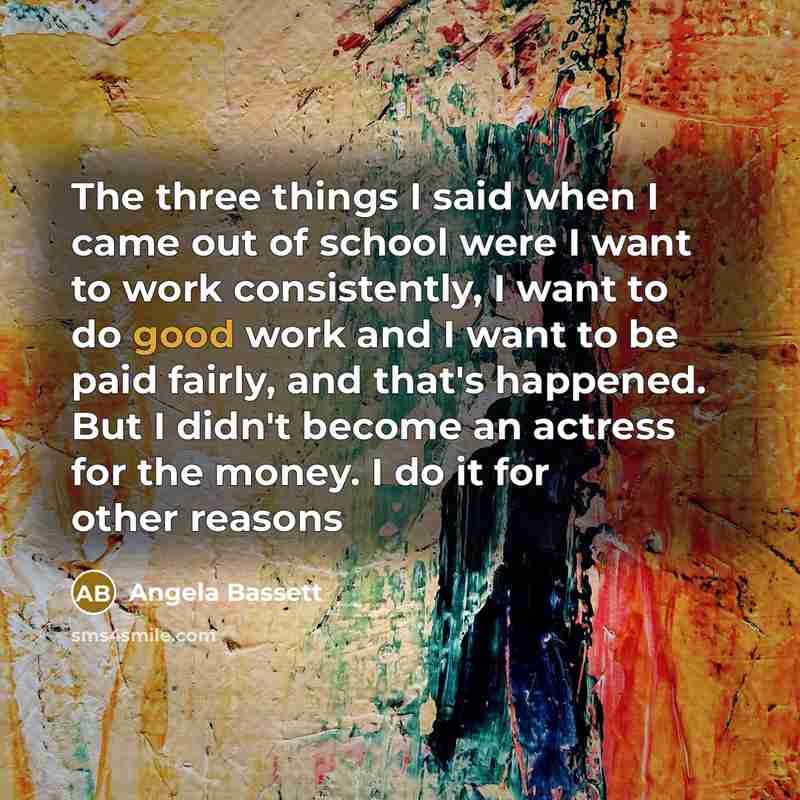 “The three things I said when I came out of…” quote by Angela Bassett