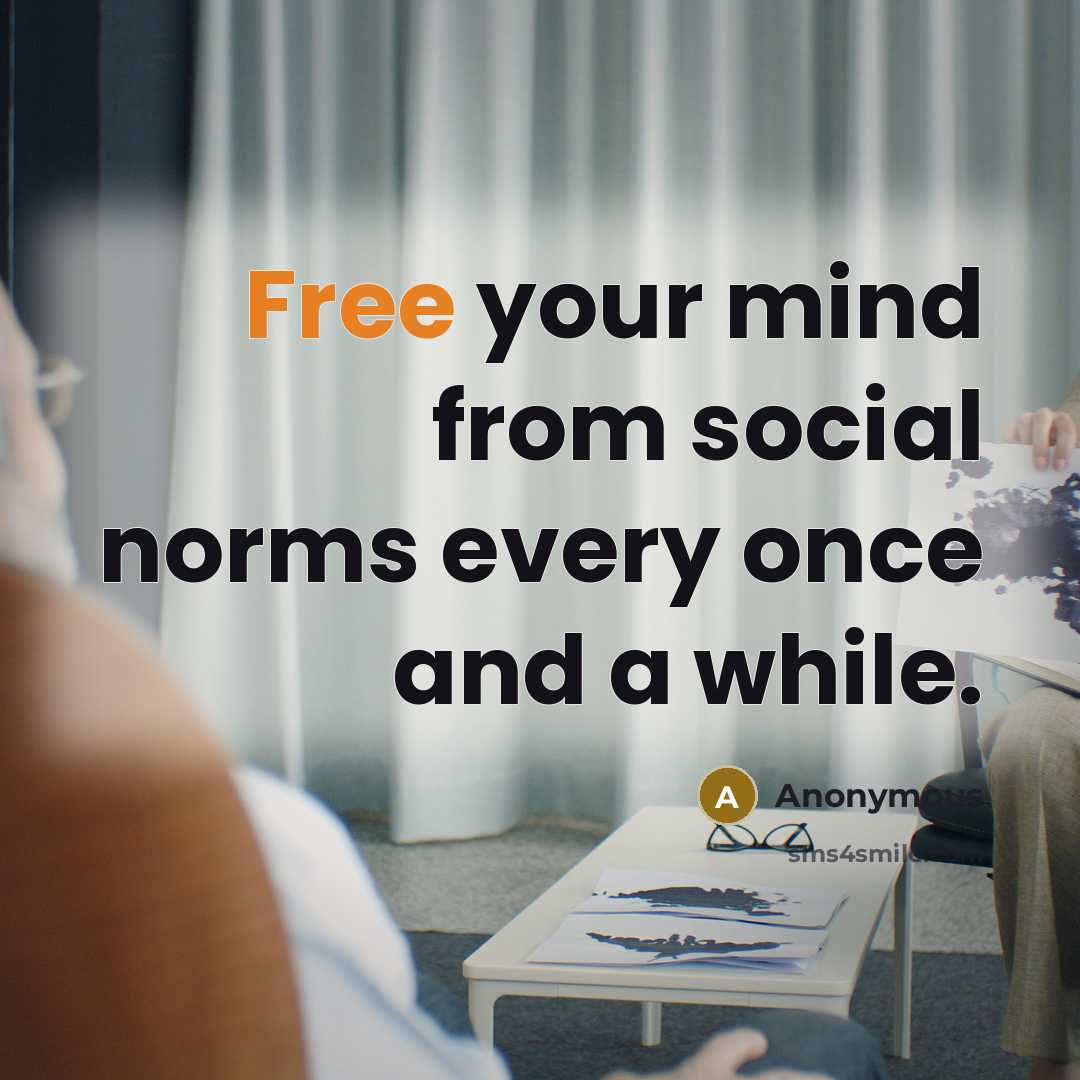 “Free your mind from social norms every once and a…” quote by Anonymous