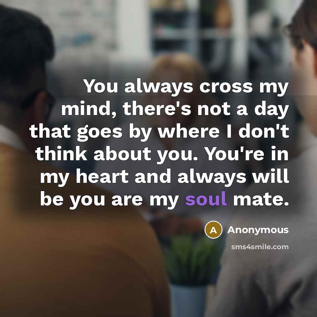 “You always cross my mind, there's not a day that…” quote by Anonymous