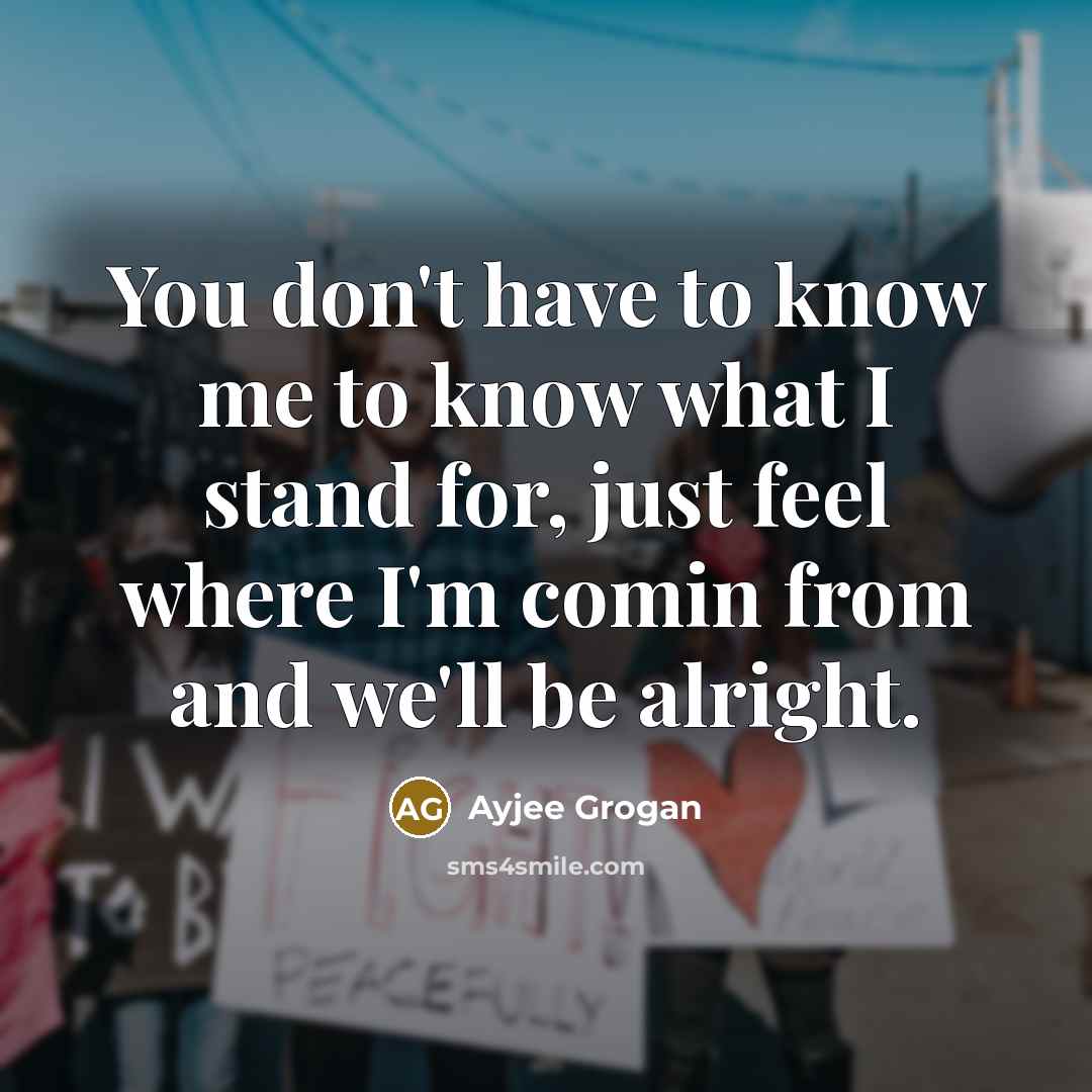 “You don't have to know me to know what I…” quote by Ayjee Grogan