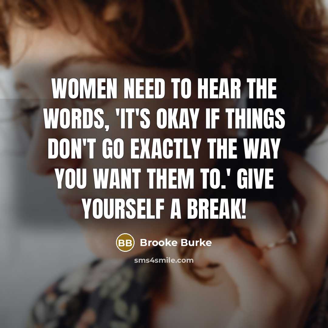 “Women need to hear the words, 'It's okay if things…” quote by Brooke Burke