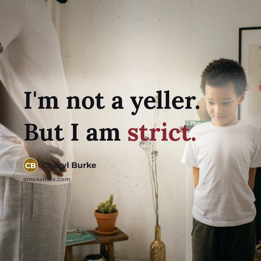 “I'm not a yeller. But I am strict.…” quote by Cheryl Burke