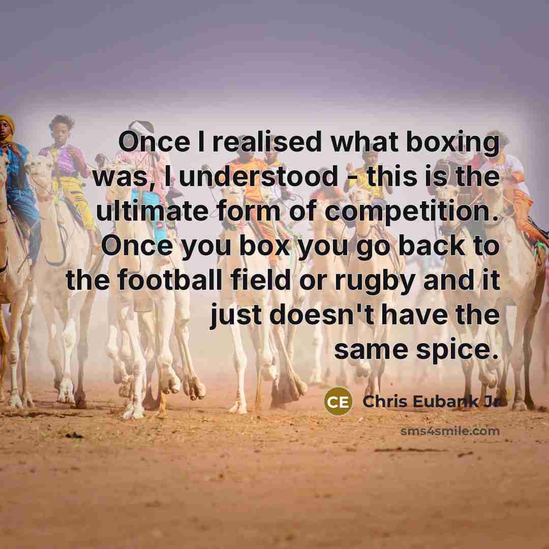 “Once I realised what boxing was, I understood - this…” quote by Chris Eubank Jr