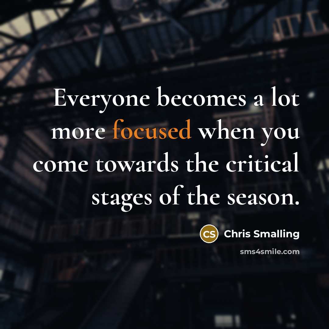 “Everyone becomes a lot more focused when you come towards…” quote by Chris Smalling