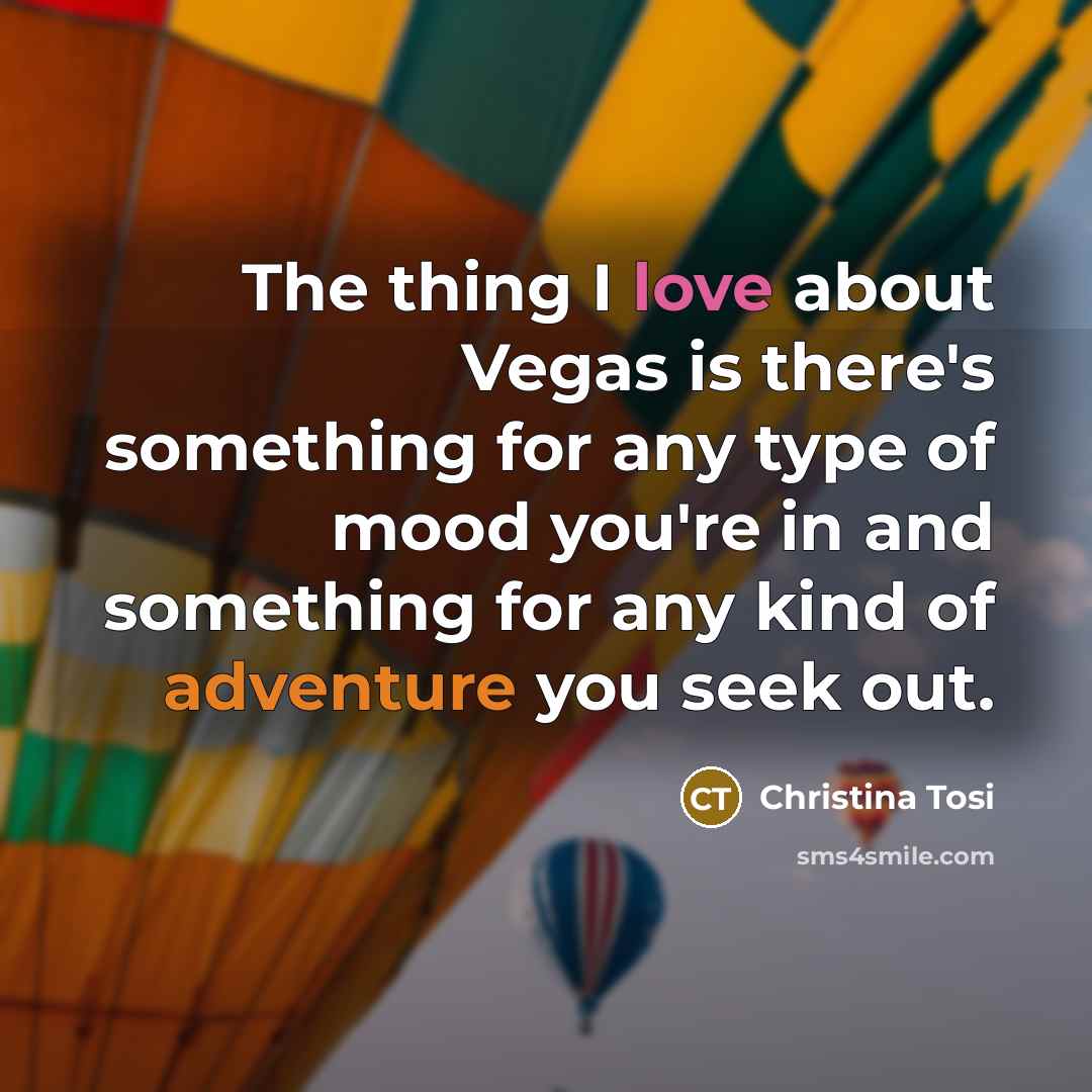 “The thing I love about Vegas is there's something for…” quote by Christina Tosi