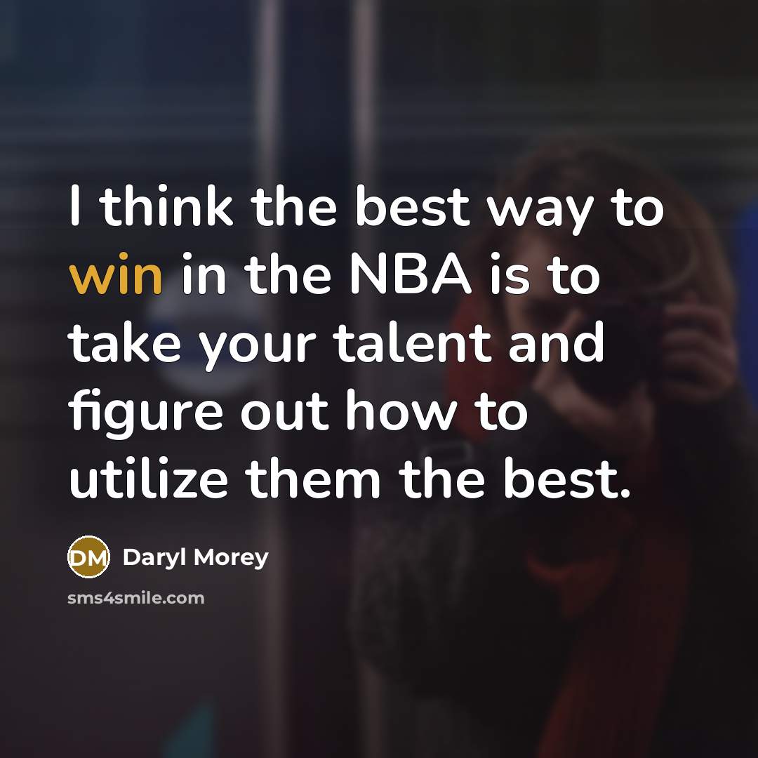 “I think the best way to win in the NBA…” quote by Daryl Morey