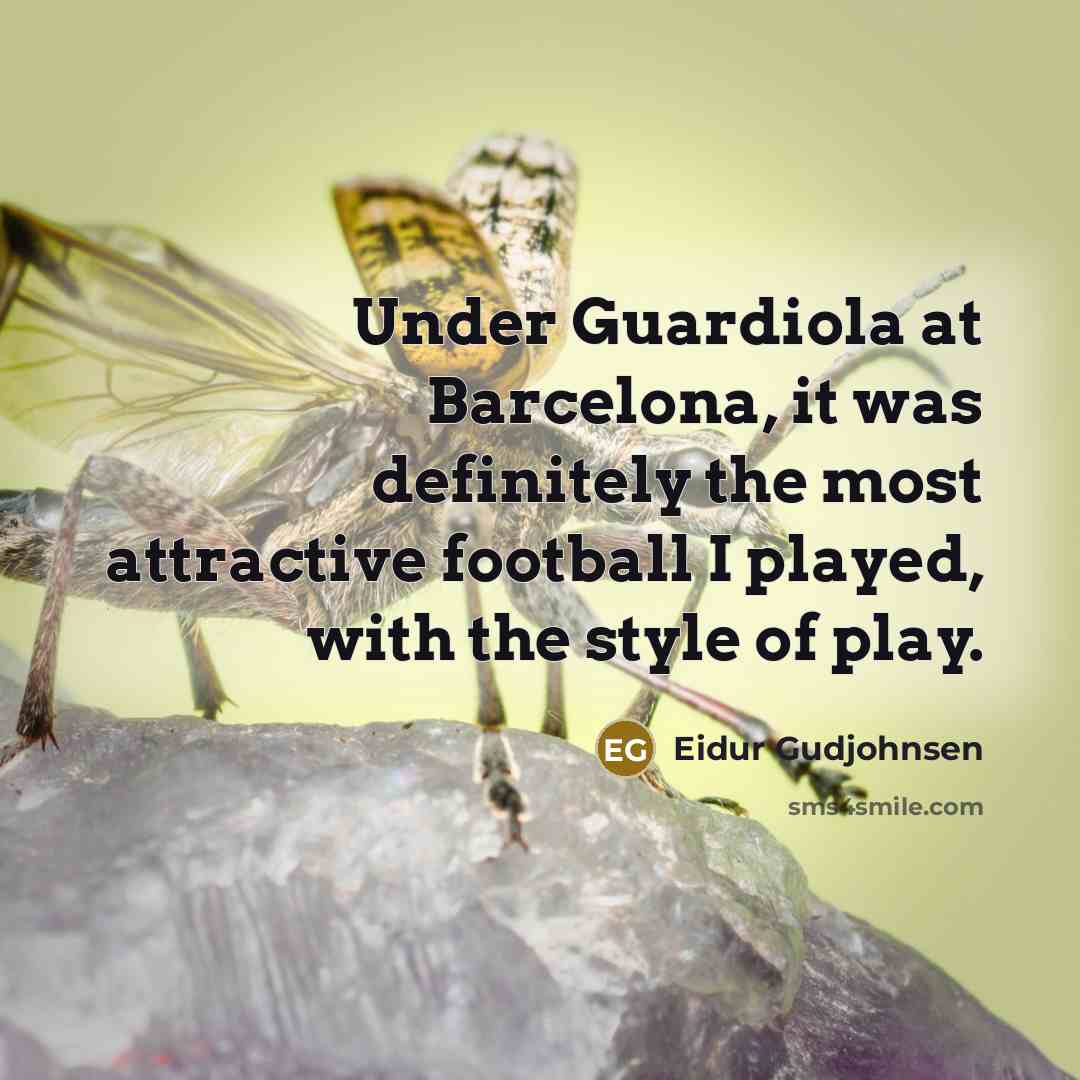 “Under Guardiola at Barcelona, it was definitely the most attractive…” quote by Eidur Gudjohnsen